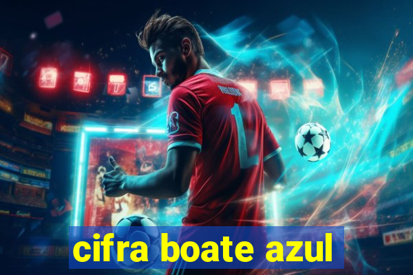 cifra boate azul